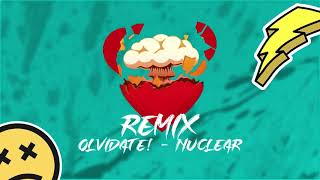 Olvidate! - Nuclear (Remix)
