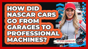 How Did NASCAR Cars Go From Garages To Professional Machines? - Pit Stop Chronicles