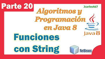 Funciones con cadenas String (20-25) Curso de Java - Algoritmos y Programación