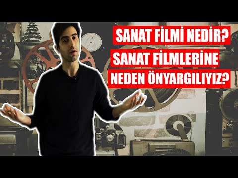 Sanat Filmi nedir?Sanat Filmlerine Neden Önyargılıyız?