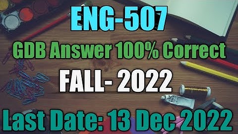 ENG 507 GDB FALL 2022 || Eng 507 Gdb Solution 2022|Virtual University| @RizwanBinRafiq