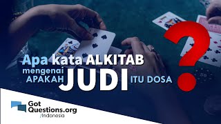 Apa kata Alkitab mengenai judi❓ Apakah judi itu dosa❓  | Got Questions Indonesia