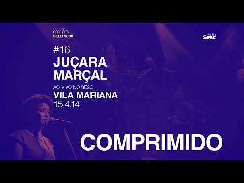 Juçara Marçal - Comprimido [Ao Vivo] | Sessões Selo Sesc