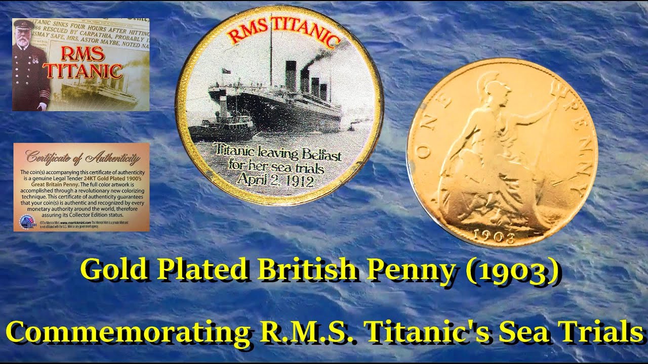 RMS TITANIC - 100th Anniversary - Colorized 1900’s Gold Clad Great Britain Penny Legal Tender