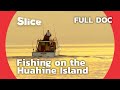 The tika pana fishing technique  slice  full documentary