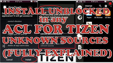 How to INSTALL UNBLOCKED IN ACL FOR TIZEN for UNKNOWN SOURCES.(NOT FOR 2.3.3 ACL) Samsung Z1,Z2,Z3