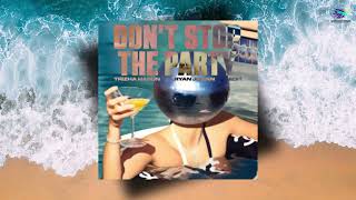 Download Lagu DON'T STOP THE PARTY (Trizha Harun \u0026 Ryan Julian Edit) MP3