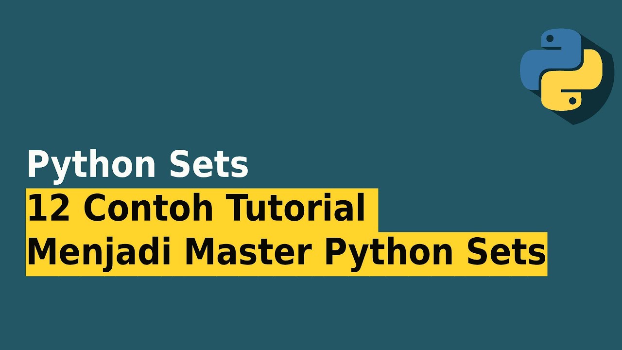 Kuasai Python Sets: Tutorial Lengkap + Contoh Praktis - YouTube