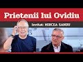 MIRCEA SANDU, invitat la Prietenii lui Ovidiu » EDIȚIA INTEGRALĂ (episodul 6)