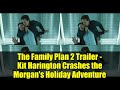 The Family Plan 2 Trailer - Kit Harington Crashes the Morgan's Holiday Adventure