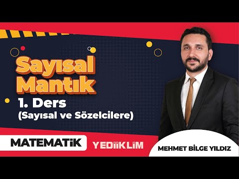 Sayısal mantık 1. Ders ( Sayısal ve Sözelcilere ) - Mehmet Bilge YILDIZ