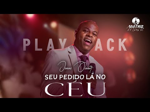 Jonas Oliver - Seu pedido lá no céu (Playback com letra)