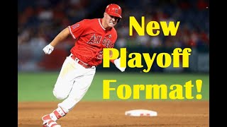 Major league baseball will have a new playoff format in at least 2020.
so obviously...add 3 more teams per to my previous predictions.
