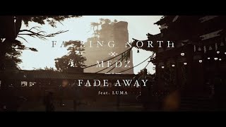 Falling North & MEDZ - Fade Away (feat. Luma) [Official Lyric Video]