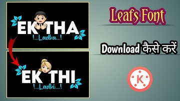Leaf Font Download Kaise Kare | How To Download Leaf Font | Black Screen Status Editing | Leaf Font
