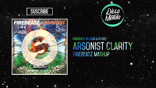 Arsonist Clarity firebeatz Mashup umf 2015