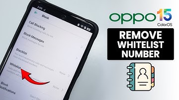 [ColorOS 15] How to Remove Whitelist Number on Oppo Phone - Whitelist Call Settings