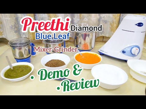 DEMO & REVIEW of Preethi Blue Leaf Diamond Mixer-Grinder|Preethi Food Processor Demo & Review Hindi