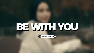 Papsel Style   Be With You  Raone Jr Remix