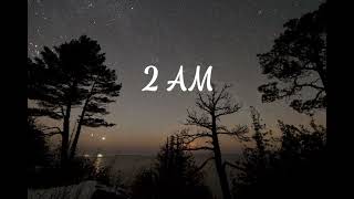 2AM [ Lofi ver. ] - Justa tee x BigDaddy x Enderlazer/ Audio lyric video