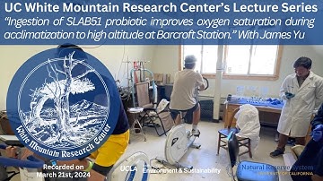 WMRC Lecture Series, “Ingestion of probiotic improves O2 sat. during high altitude acclimatation.”