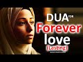 Must listen  this dua will bring lasting forever love in your life prayer for love