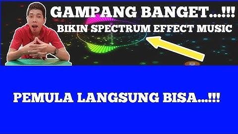 Cara Membuat Audio Spectrum Effect Mudah Untuk Pemula di Avee Player