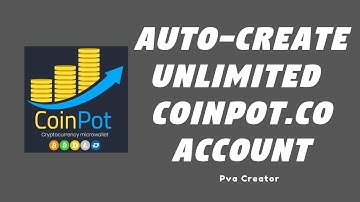 Pva Creator(Coinpot.co) tutorial - Auto-Create Unlimited Coinpot Account with Pva Creator