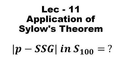 Lec - 11 Application of Sylow