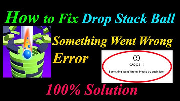 How to Fix Drop Stack Ball  Oops - Something Went Wrong Error in Android  - Please Try Again Later
