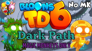 BTD6 - Dark Path - Magic Monkeys Only | No Monkey Knowledge (MK) (ft. Quincy)
