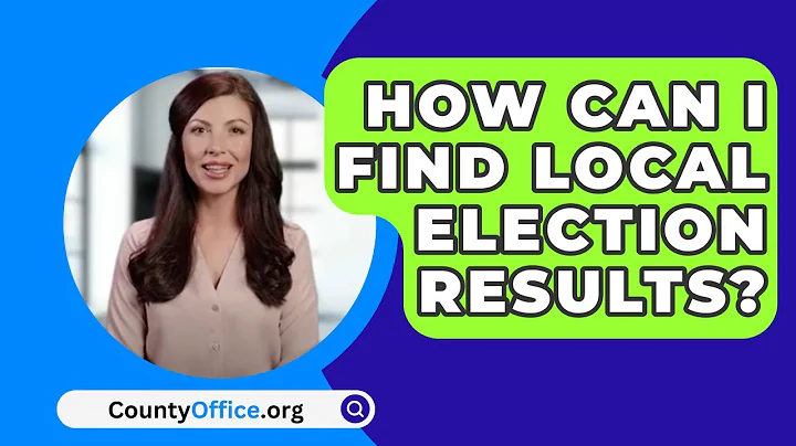 How Can I Find Local Election Results? - CountyOffice.org