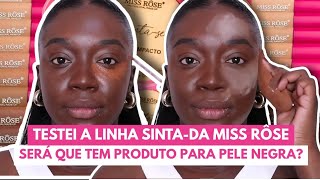 Base Baratinha que NÃO FICOU CINZA? Testei a linha SINTA-SE MISS RÔSE em Pele Negra! - FRANCINE
