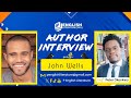 Author Interview with John W. Wells III