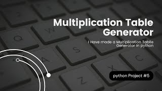 Celebrity python project 5 | Multiplication Table Generator | #pythonprogramming | @NextGenCode1230 Profile