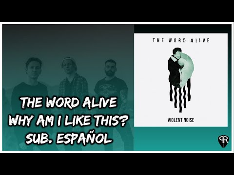 The Word Alive - Why Am I Like This? Sub. Español