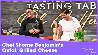 You Need to Try Chef Shorne Benjamin’s Showstopping Oxtail Grilled Cheese