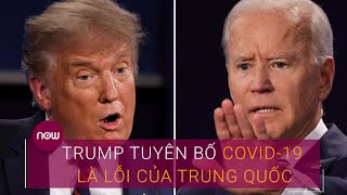 Tranh luận Trump Vs Biden: Ông Trump tuyên bố Covid-19 là lỗi của Trung Quốc | VTC Now