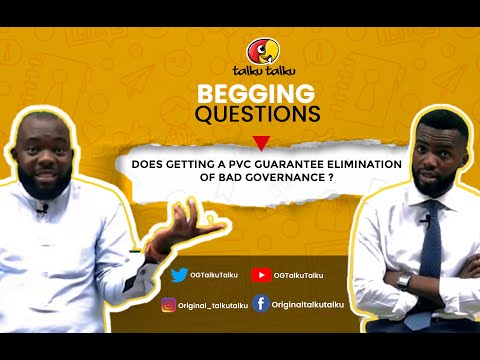 BEGGING QUESTIONS: Does getting your PVC eliminate bad governance?