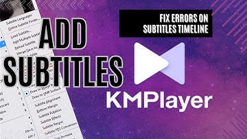 How To Add Subtitles To KM Player | Fix errors on subtitles