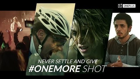 OnePlus Never Settle - #OneMore