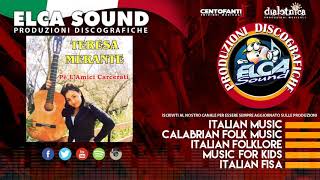 Video thumbnail of "Teresa Merante - Calabria mia"