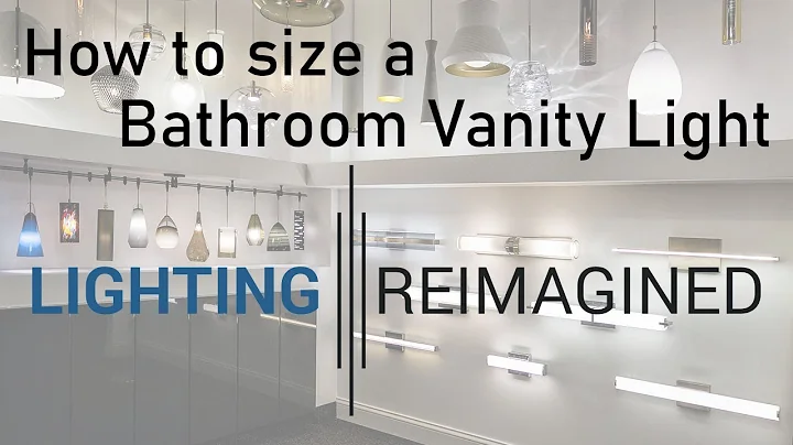 Lighting Reimagined Answers How to Size a Bathroom Vanity Light