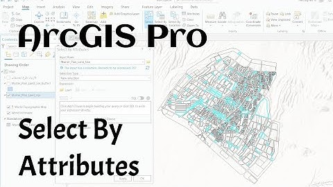 ArcGIS Pro - Select By Attributes