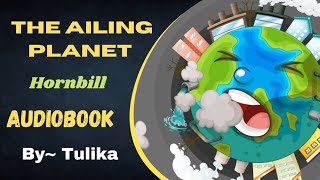 The Ailing planet Class IX Hornbill Audiobook