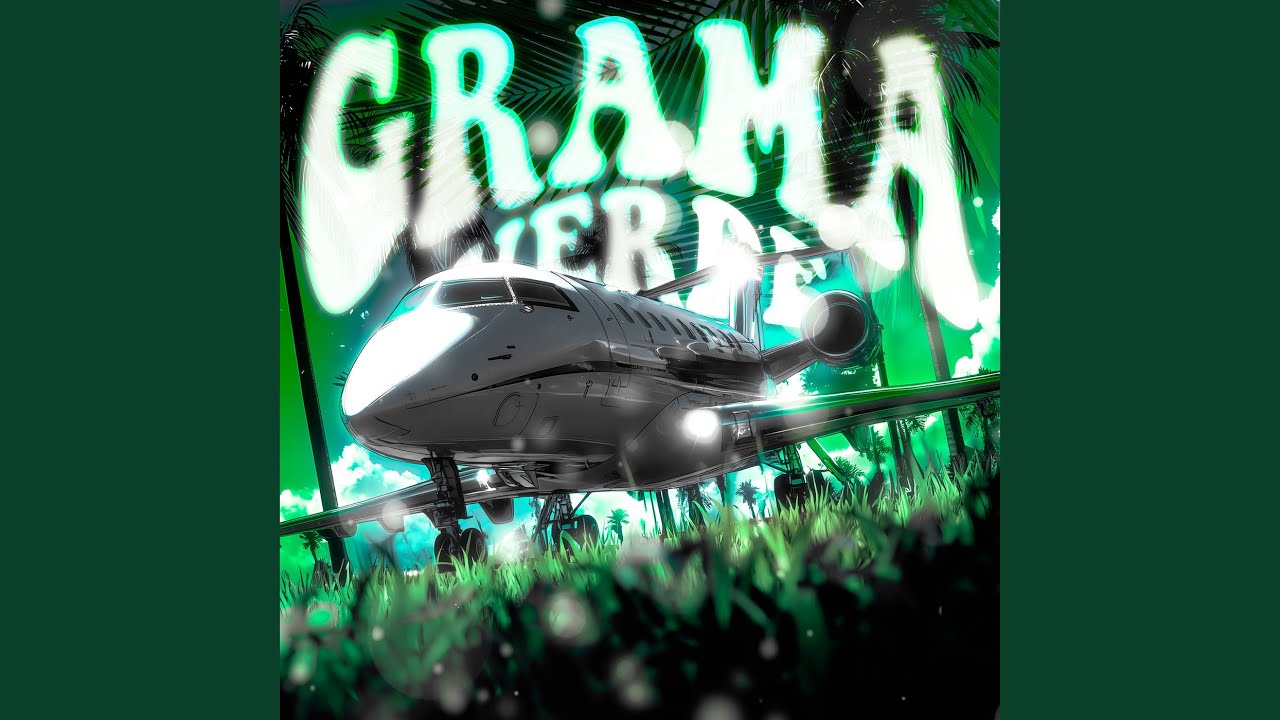 GRAMA VERDE (Sped Up)
