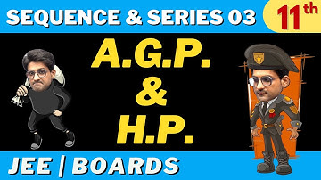 Sequence & Series 03 | A.G.P. & H.P.  | Class 11th | Aman Sir Maths