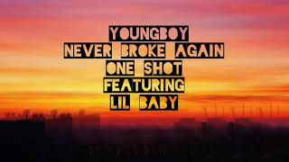 Young boy never broke again - one shot ft. Lil Baby (lyrics)