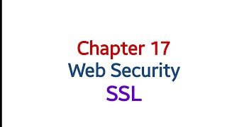 NS - Unit IV - Chapter 17 - Web Security - SSL