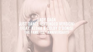 Lady Gaga - Just Dance (Extended Version) (Feat. Kesha & Colby Odonis) (The Fame 15Th Anniversary)